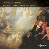 Christopher Herrick - Organ Dreams 3