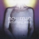 No-Man - Returning Jesus