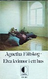 Agnetha FÃ¤ltskog - Elva Kvinnor I Ett Hus