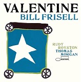 Bill Frisell with Thomas Morgan & Rudy Royston - Valentine