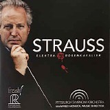 Pittsburgh Symphony Orchestra - Strauss Elektra Rosenkavalier
