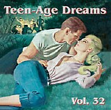 Various artists - Teen-Age Dreams: Volume 32