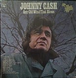 Cash, Johnny (Johnny Cash) - Any Old Wind That Blows