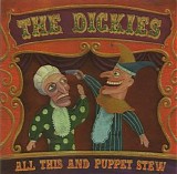 The Dickies - All This And Puppet Stew