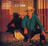 Cale, J.J. (J.J. Cale) - The Definitive Collection