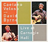 Veloso, Caetano (Caetano Veloso) And David Byrne - Live At Carnegie Hall
