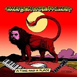 Emerson, Lake & Palmer - A Time And A Place