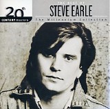 Earle, Steve (Steve Earle) - The Best Of Steve Earle 20th Century Masters The Millennium Collection
