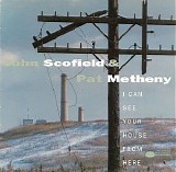 Scofield, John (John Scofield) & Pat Metheny - I Can See Your House From Here