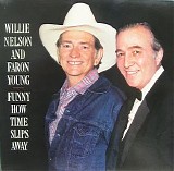 Nelson, Willie (Willie Nelson) & Young, Faron - Funny How Time Slips Away