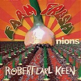 Keen, Robert Earl (Robert Earl Keen) - Farm Fresh Onions
