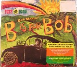 Marley, Bob (Bob Marley) - B Is For Bob