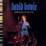 Bowie, David - Something In The Air (Live At ElysÃ©e Montmartre, Paris)