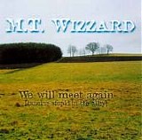 M.T. Wizzard - We Will Meet Again