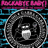 Tribute - Rockabye Baby! Lullaby Renditions of The Ramones