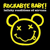 Tribute - Rockabye Baby! Lullaby Renditions of Nirvana