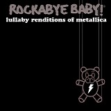 Tribute - Rockabye Baby! Lullaby Renditions of Metallica