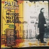 Rodgers, Paul - Muddy Water Blues