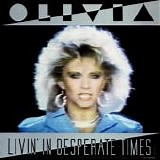 Olivia Newton-John - Livin' In Desperate Times / Twist Of Fate