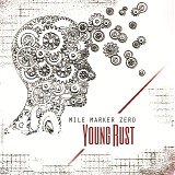 Mile Marker Zero - Young Rust EP