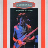 Gary Moore - We Want MOORE!