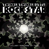 Tribute - Twinkle Twinkle Little Rock Star: Lullaby Versions of Tool