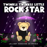 Tribute - Twinkle Twinkle Little Rock Star: Lullaby Versions of Prince