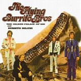 Flying Burrito Bros, The - The Gilded Palace Of Sin & Burrito Deluxe (Comp.Remastered)