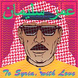 Omar Souleyman - To Syria, With Love