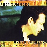 Andy Summers - Green Chimneys: The Music Of Thelonious Monk
