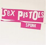 Sex Pistols, The - Spunk & Spedding Demos