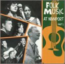 Various Artists - Folk Music at Newport Part 1