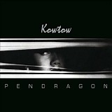 Pendragon - Kowtow (remastered)