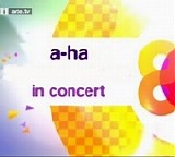 a-ha - In Concert:  Neuwied, Germany - 2009-08-06