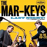 Mar-Keys - Last Night (1961) + Do the Pop-Eye (1962) [2014]