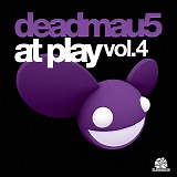 Deadmau5 - At Play - Volume 4