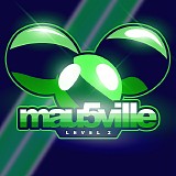 Deadmau5 - Mau5ville: - Level 2