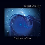 Schulze, Klaus - Timbres Of Ice