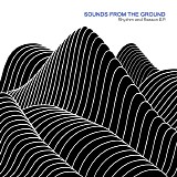 Sounds From The Ground - Rhythm And Reason (EP)