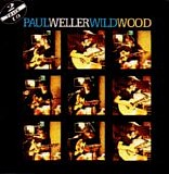 Weller, Paul - Wild Wood