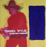 Wylie, Daniel - The High Cost Of Happiness