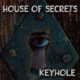 House Of Secrets - Keyhole