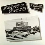 Various - Rhythm & Blues - Howling On Dowling - R&B From Houston 1947 - 1951
