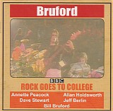 Bill Bruford - Rock Goes To College