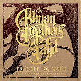 The Allman Brothers Band - Trouble No More: 50th Anniversary Collection