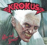 Krokus - Alive And Screaming [Digitally Remastered]