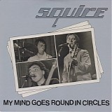 Squire - My Mind Goes Round In Circles b/w Does Stephanie Know?