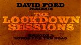 Ford, David - The Lockdown Sessions 3: Songs For The Road