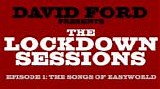Ford, David - The Lockdown Sessions 1: The Songs Of Easyworld