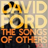 Ford, David - The Songs Of Others vol.1